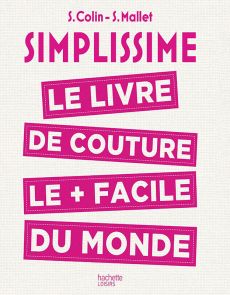 Simplissime Couture - Le livre de couture le plus facile du monde 9782013967815