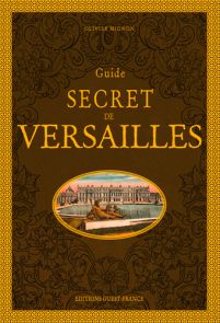 Guide secret de Versailles - Editions Ouest France