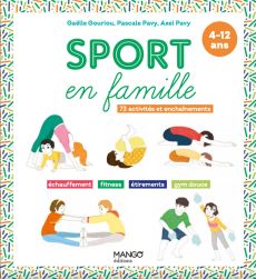Sport en famille - 73 activités et enchaînements : échauffement, fitness, étirements, gym douce