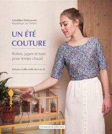 Livre Un été couture - Robes, jupes et tops pour temps chaud avec les patrons à taille réelle du S au XL 9782378170318