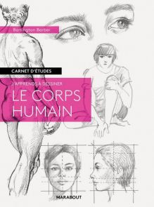 Livre J'apprends à dessiner le corps humain Carnet d'études Barrington Barber 9782501152891 achat livre Diverti