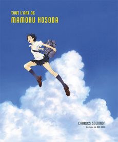 Tout l'art de Mamoru Hosoda - Charles Solomon - Editions Huginn & Muninn