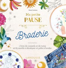 Ma petite pause Broderie - Anne Loiseau 9782035967749 - livre en vente sur divertistore