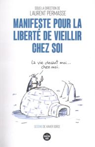Manifeste pour la liberté de vieillir chez soi - La vie devant moi... chez moi - Laurent Permasse - 9782749178240 - livre en vente sur Divertistore