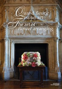 Quand fleurir est un art - Chantal Colleu-Dumond - 9789058567130 - livre en vente sur divertistore.com
