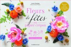 Fleurs de fêtes en papier crépon - 3 fleurs à façonner Achat Livre DIY sur divertistore.com 9782756539102