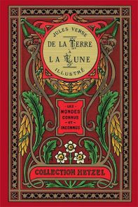 Jules Verne - De la Terre à la Lune (collection Hetzel) 9782368086292