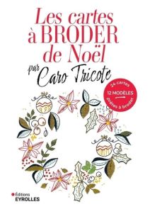 Les cartes à broder de Noël - par Caro Tricote 9782416016554