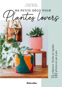Ma petite déco pour plantes lovers - Livre de Vincent Layerle 9782815321563