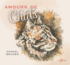 Amours de chats - Livre de Daniel Brugès 9782812927805