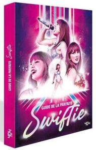 Taylor Swift - Guide de la parfaite Swiftie - Cali 9791032409305