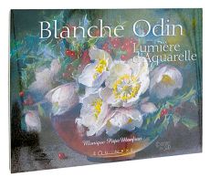 Blanche Odin - Lumière d'aquarelle