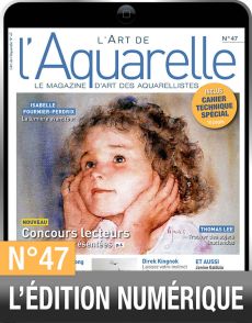 TELECHARGEMENT : le magazine L'Art de l'Aquarelle n°47 en version numérique