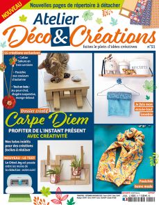 Le magazine Atelier Déco et Créations 51 - Profiter de l'instant présent avec créativité - Diverti Editions