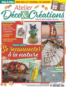Avec ce nouveau numéro d'Atelier Déco et Créations, inspirez vous des 150 idées exclusives pour une décoration entièrement faite de vos mains