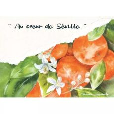 Couverture du livre d'art "Au cœur de Séville" de Corinne Izquierdo. L'illustration à l'aquarelle, lumineuse et colorée, représente le végétal sous toutes couleurs. Le titre est écrit en lettres élégantes en haut de l'image.