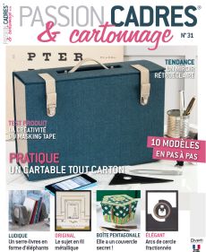 Passion Cadres et Cartonnage n°31 - Dernier numéro - Diverti Editions