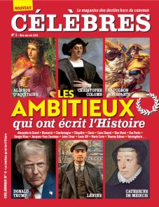 Célèbres numéro 2 - Les ambitieux qui ont écrit l'Histoire