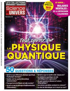 50 questions et réponses pour tout savoir sur la physique quantique ou presque ! voici ce que propose ce nouveau numéro des collections de Science et Univers . Achat magazine sur Divertistore