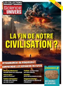 La fin de notre civilisation ? - Les Collections de Science et Univers 26 - Achat magazine sur Divertistore.com