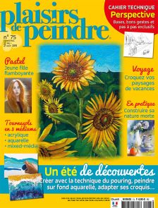 Plaisirs de Peindre 75 - Un été de découvertes : technique du pouring, peindre sur fond aquarelle, adapter ses croquis... - Diverti Editions