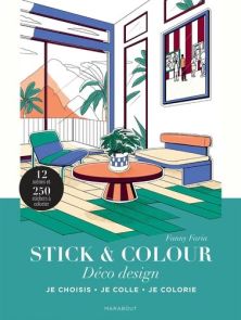 Face avant de la couverture du livre "Stick & Colour : Déco design" de Fanny Faria, publié par les éditions Marabout. L'illustration principale, très graphique, représente un intérieur moderne et lumineux doté d'une grande baie vitrée ouvrant sur des mont