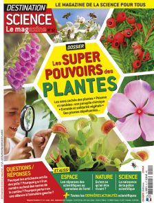 Les Super pouvoirs des Plantes - Destination Science le Mag 12 - Diverti Editions