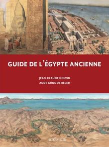 Couverture du livre "Guide de l'Égypte ancienne" de Jean-Claude Golvin et Aude Gros de Beler (Actes Sud). Bandeau rouge central encadré par des illustrations détaillées de cités antiques et du Nil.