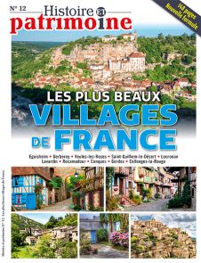 Le guide incontournable pour visiter la France et ses plus beaux villages, c'est ce que vous propose Histoire et Patrimoine n°12
