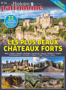 Les plus beaux châteaux forts - Histoire et Patrimoine n°14