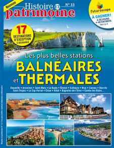 Avec Histoire et Patrimoine n°15, partez à la découverte des plus belles stations balnéaires et thermales de France - Achat magazine sur Divertistore.com