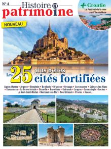 Les 25 plus belles cités fortifiées de France - Magazine Histoire et Patrimoine n°4