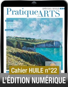 TÉLÉCHARGEMENT - Cahier spécial HUILE n°22 du magazine Pratique des Arts