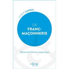 Couverture du livre "La Franc-Maçonnerie : Découvrez l'univers maçonnique" de Gilbert Garibal aux éditions Piktos Poche. Titre en blanc sur un cercle bleu avec un graphisme d'œil stylisé en arrière-plan