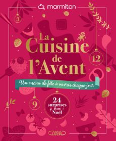 La cuisine de l'avent - un menu de fête à ouvrir chaque jour