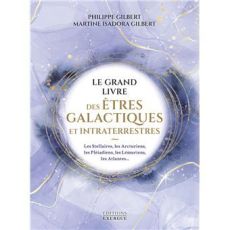 Couverture du livre Le grand livre des êtres galactiques et intraterrestres de Philippe Gilbert et Martine Isadora Gilbert, illustration cosmique aux tons violets et dorés.
