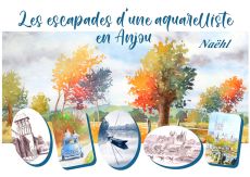 Les escapades d'une aquarelliste en Anjou - Naëhl - Autoédition - Achat livre sur Divertistore