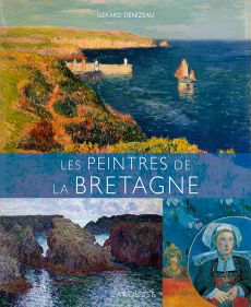 Les peintres de la Bretagne - Gérard Denizeau - Larousse - Achat livre sur Divertistore