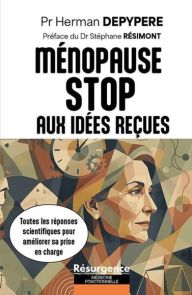 Couverture du livre "Ménopause - Stop aux idées reçues" du Pr Herman Depypere, préfacé par le Dr Stéphane Résimont. La moitié supérieure présente les textes en noir sur fond blanc. La moitié inférieure est ornée d'une belle illustration de style cubiste a