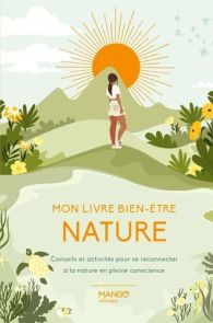 Couverture du guide "Mon livre bien-être nature" publié chez Mango. Le visuel à l'aquarelle illustre une jeune femme allongée sereinement dans un hamac tissé, entourée d'une végétation luxuriante, de fleurs et d'arbres. Le style est doux et invitant à la 