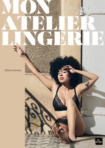 Mon atelier lingerie - Milena Sevette