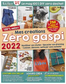 MES CRÉATIONS zéro gaspi - Le nouvel Atelier des Nanas hors-série n°5