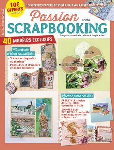 Passion Scrapbooking n°103 - Des idées pour créer !