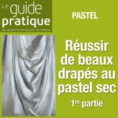 Exercice 1 : réussir de beaux drapés, pastel sec - Guide Pratique Numérique