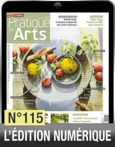 Profitez de la version numérique du magazine Pratique des Arts n°115