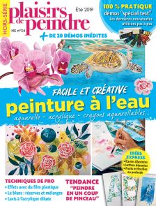 La Peinture à l'eau facile et créative - Plaisirs de peindre Hors-série n°34