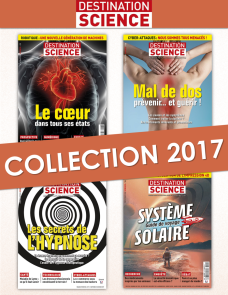 Collection 2017 complète – Destination Science : 4 numéros collectors