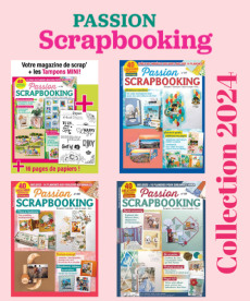 Collection 2024 complète - PASSION SCRAPBOOKING : 4 numéros collectors
