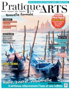 Pratique des Arts n°146 - Astuces techniques, inspirations et rencontres d'artistes