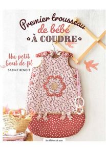 couture bébé coudre Sabine Benoit un petit bout de fil